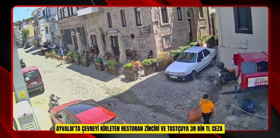 Ayvalık'ta çevreyi kirleten restoran zinciri ve tostçuya 38 bin TL ceza  