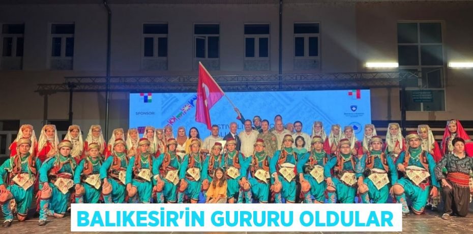Balıkesir'in gururu oldular