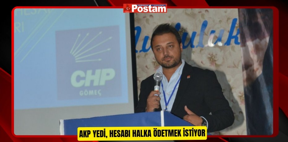 AKP YEDİ, HESABI HALKA ÖDETMEK İSTİYOR