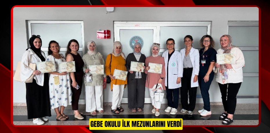 Gebe okulu ilk mezunlarını verdi