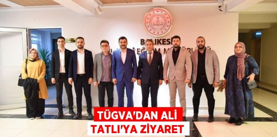 TÜGVA'dan Ali Tatlı'ya Ziyaret