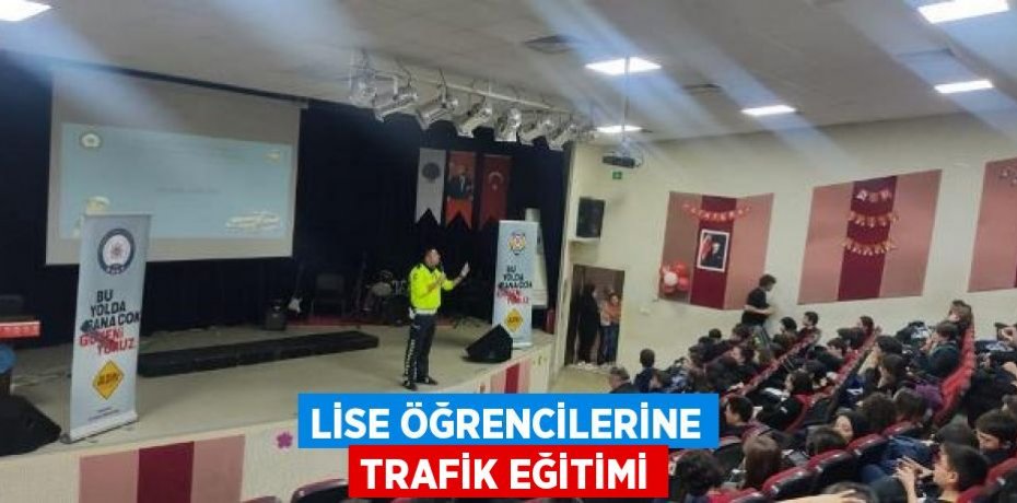 Lise Öğrencilerine Trafik Eğitimi