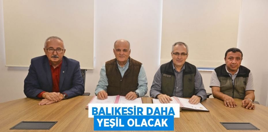 Balıkesir Daha Yeşil Olacak