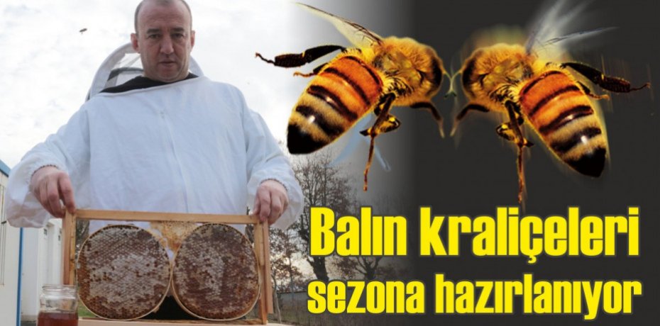 Balın kraliçeleri sezona hazırlanıyor