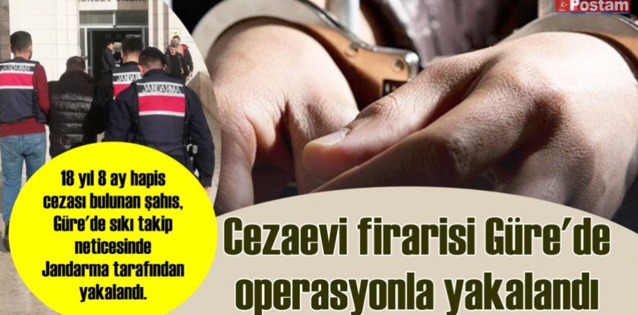Cezaevi firarisi Güre'de operasyonla yakalandı