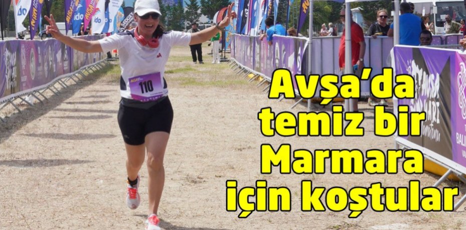 Avşa’da temiz bir Marmara için koştular