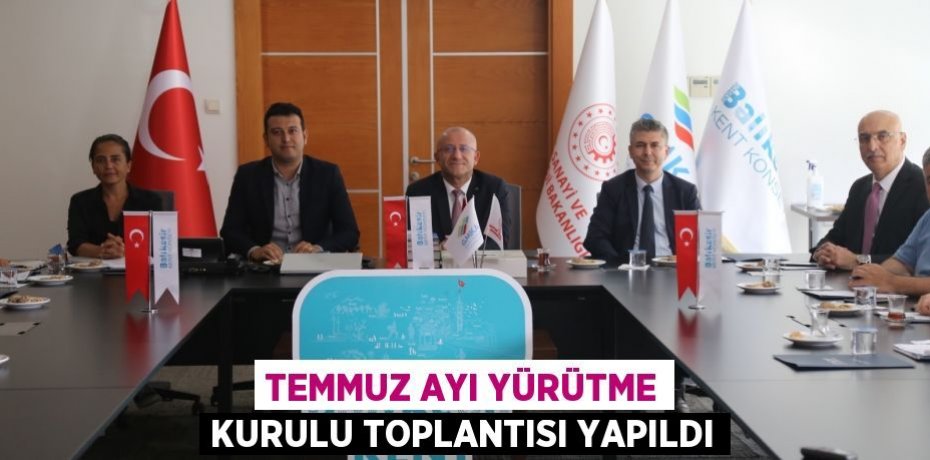 Temmuz Ayı Yürütme Kurulu Toplantısı yapıldı