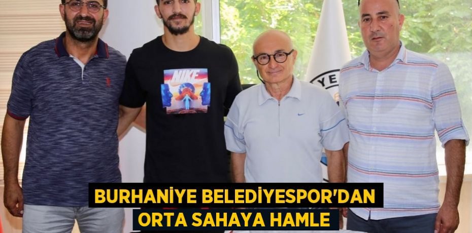 BURHANİYE BELEDİYESPOR'DAN ORTA SAHAYA HAMLE