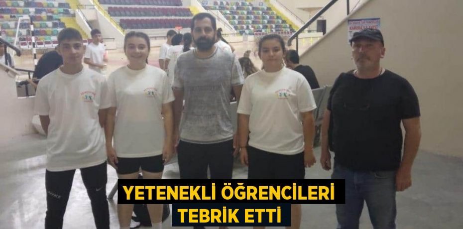 Yetenekli öğrencileri tebrik etti