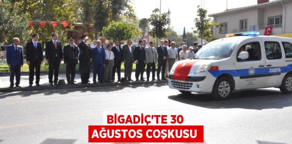Bigadiç'te 30 Ağustos Coşkusu