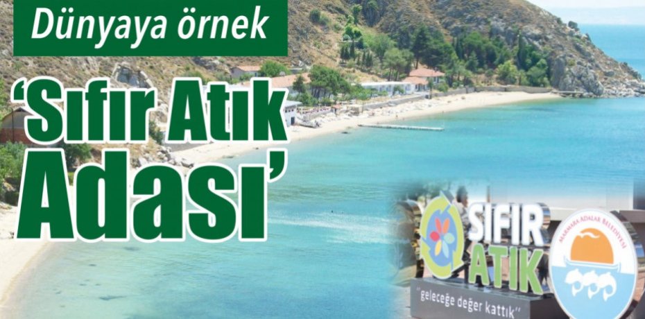 Dünyaya örnek “Sıfır Atık Adası”