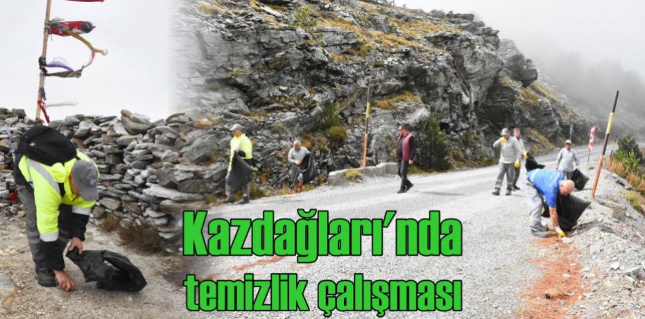 Kazdağları’nda temizlik çalışması