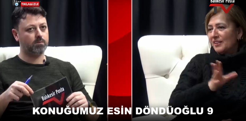 KONUĞUMUZ ESİN DÖNDÜOĞLU 9