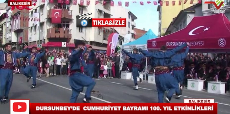 DURSUNBEY’DE  CUMHURİYET BAYRAMI 100. YIL ETKİNLİKLERİ