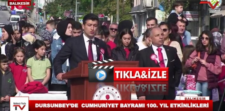 DURSUNBEY’DE  CUMHURİYET BAYRAMI 100. YIL ETKİNLİKLERİ
