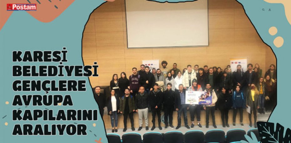 KARESİ BELEDİYESİ GENÇLERE AVRUPA KAPILARINI ARALIYOR