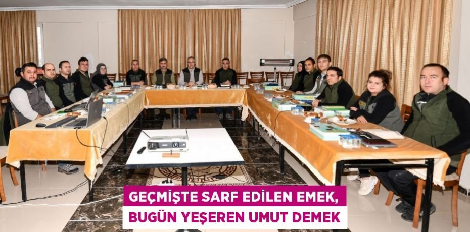 Geçmişte Sarf Edilen Emek, Bugün Yeşeren Umut Demek