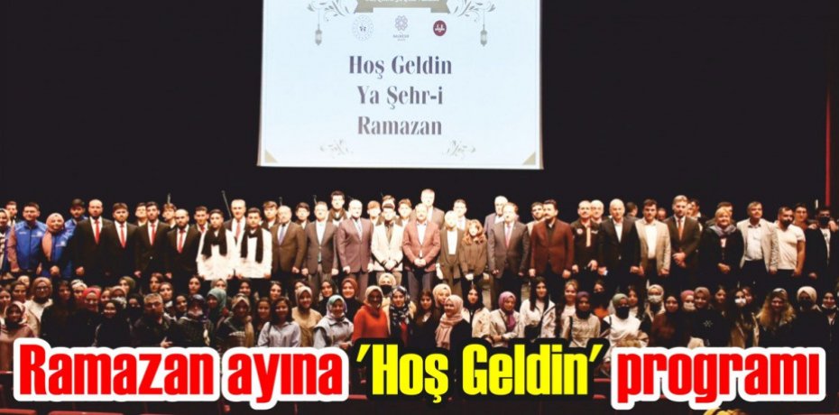 Ramazan ayına 'Hoş Geldin' programı