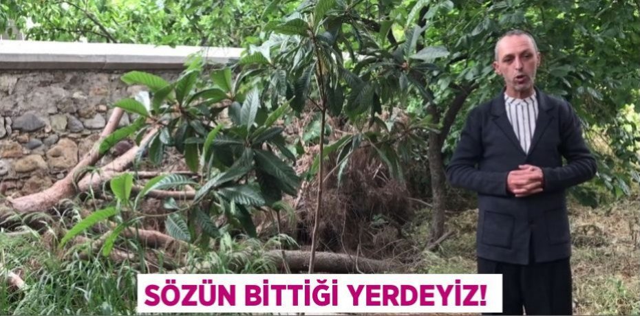 SÖZÜN BİTTİĞİ YERDEYİZ!