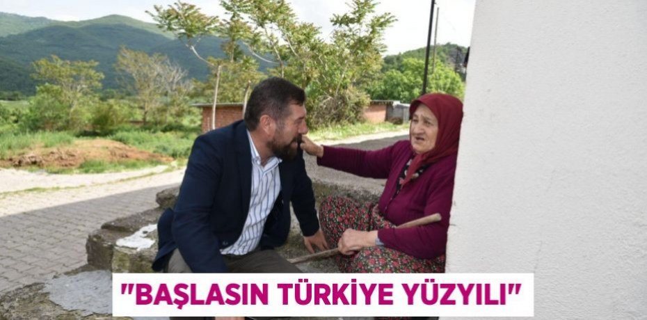"Başlasın Türkiye Yüzyılı"