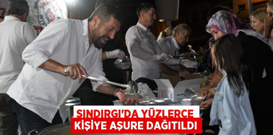 Sındırgı’da yüzlerce kişiye aşure dağıtıldı
