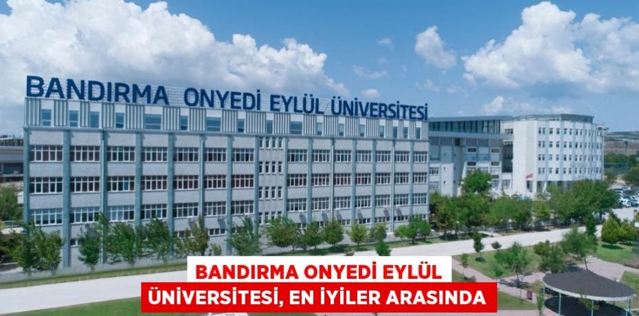 Bandırma Onyedi Eylül Üniversitesi, En İyiler Arasında