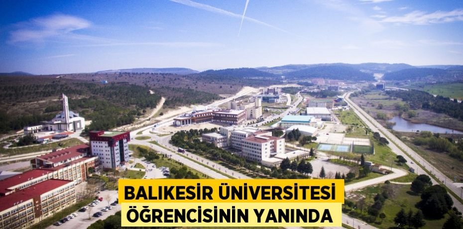 Balıkesir Üniversitesi Öğrencisinin Yanında