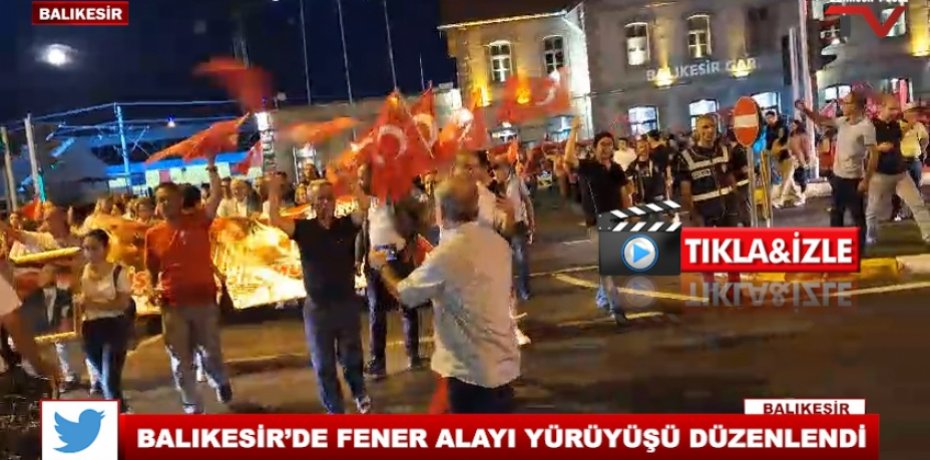 BALIKESİR’DE FENER ALAYI YÜRÜYÜŞÜ DÜZENLENDİ