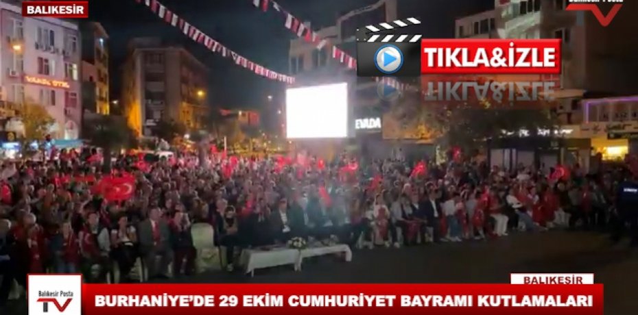 BURHANİYE’DE 29 EKİM CUMHURİYET BAYRAMI KUTLAMALARI