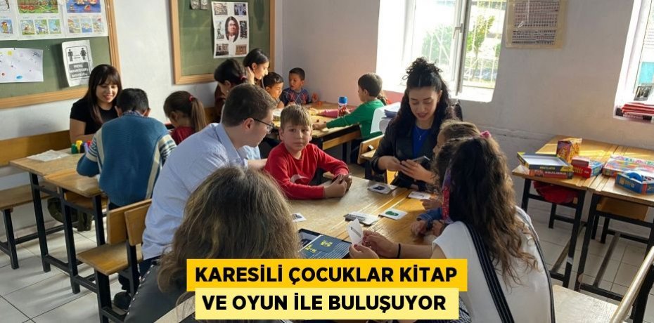 KARESİLİ ÇOCUKLAR KİTAP VE OYUN İLE BULUŞUYOR