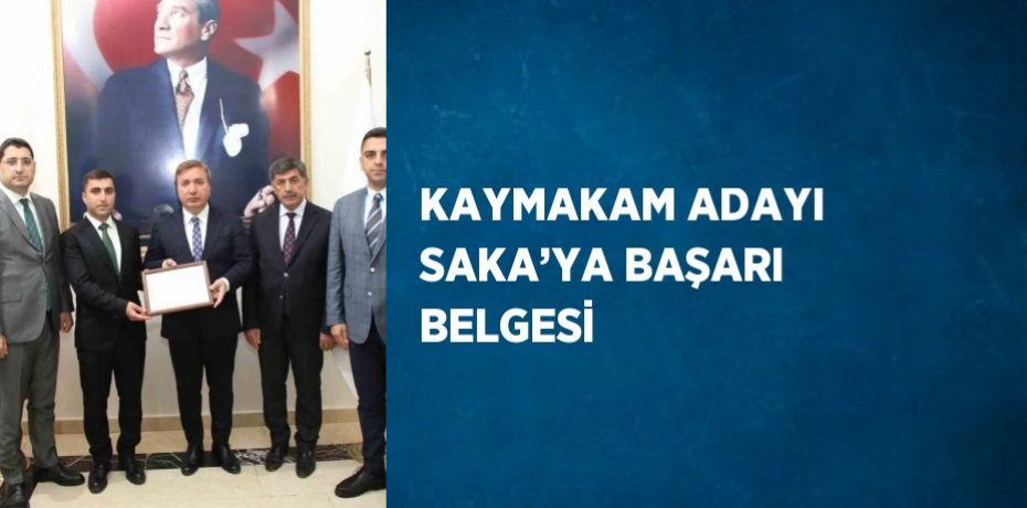 KAYMAKAM ADAYI SAKA’YA BAŞARI BELGESİ